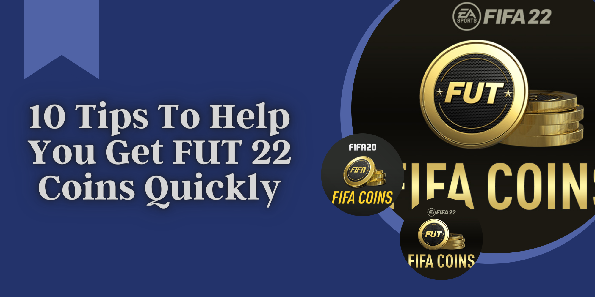 Ten Useful Precise Tips to Help You Get FUT 22 Coins Quickly