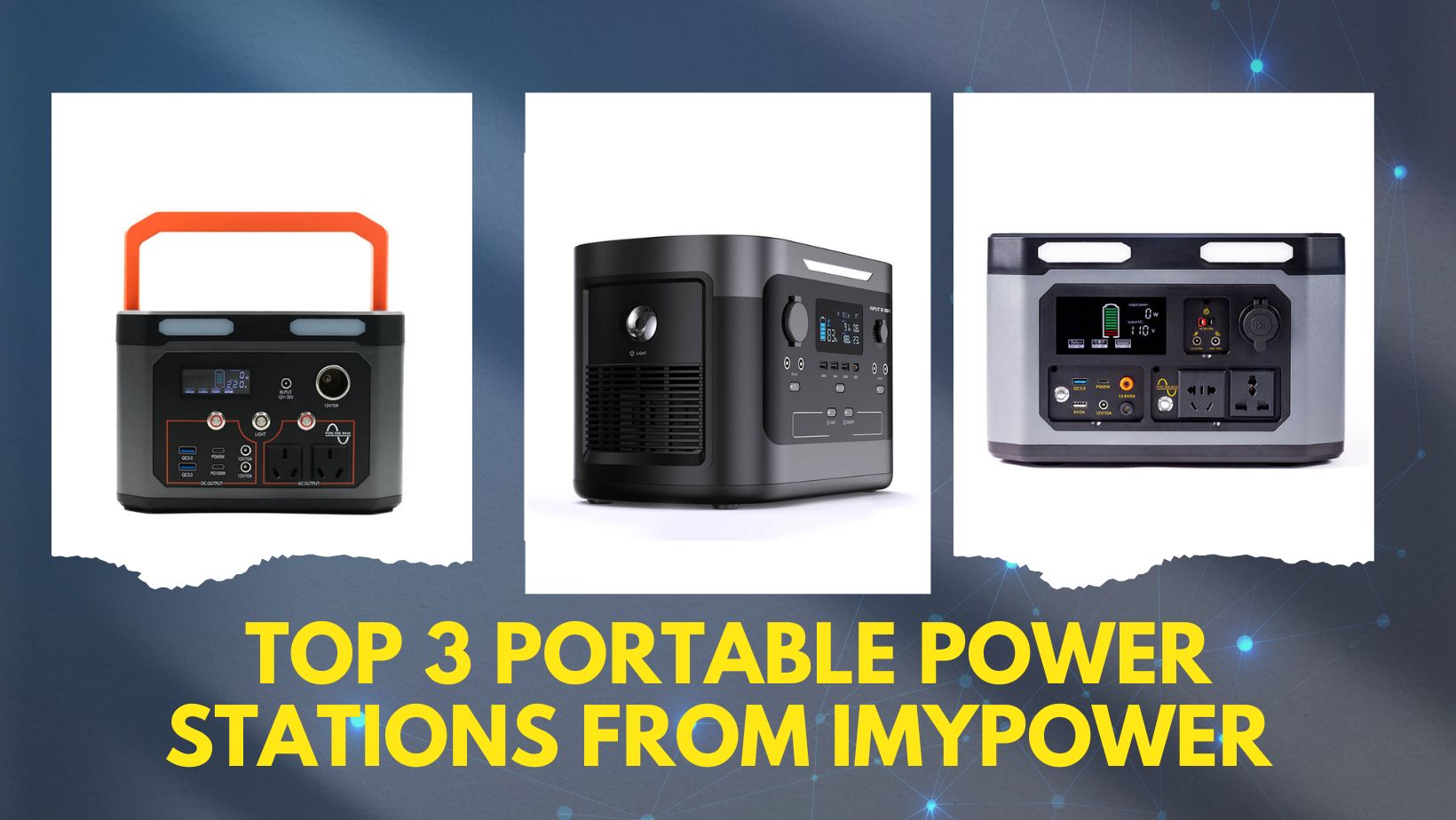 Top 3 Portable Power Stations from iMyPower